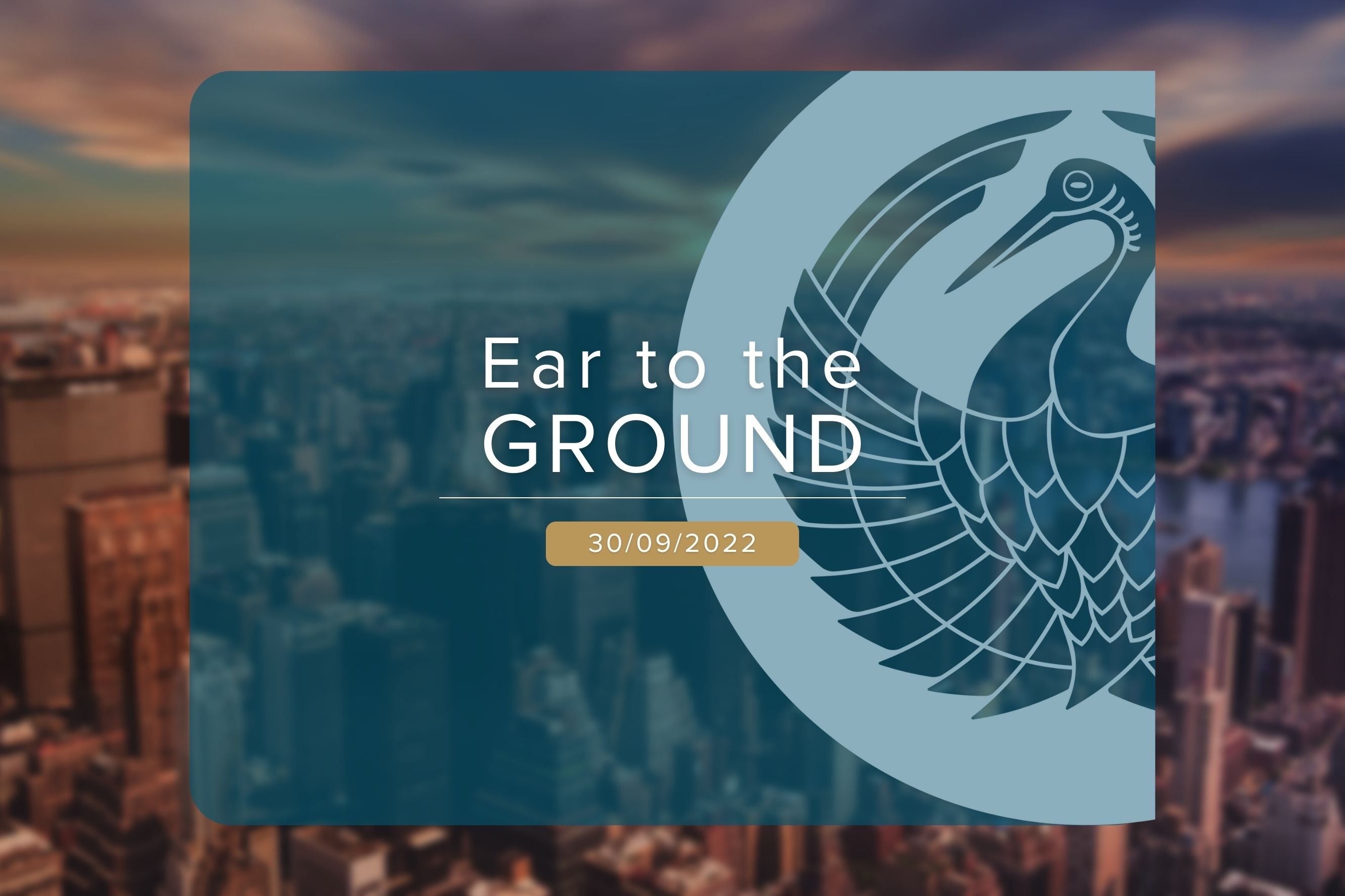 Ear to the ground 30/09/22
